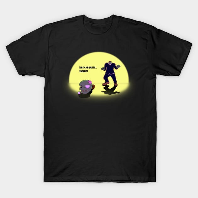 Like a Headless... Zombie? - Halloween Cartoon - Not Hamlet Design T-Shirt by NotHamlet